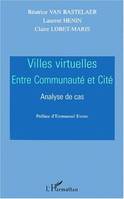 Villes virtuelles : entre communauté et cité : analyse de cas, Entre communauté et cité - Analyse de cas