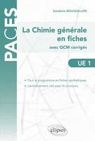 UE1 : La Chimie générale en fiches (avec QCM corrigés et commentés), avec QCM corrigés