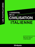 L'essentiel de la civilisation italienne