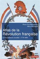 Atlas de la Révolution française, Un bousculement mondial, 1770-1804