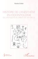 Histoire de l'anesthésie en odontologie, De l'antiquité au début du XXe siècle