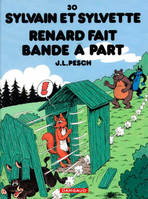 30, Sylvain et Sylvette - Tome 30 - Renard fait bande à part, Volume 30, Renard fait bande à part