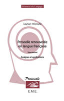 Prosodie renouvelée en langue française (Tome II), Analyses et explications