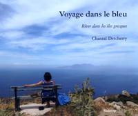 Voyage dans le bleu, Rêver dans les îles grecques