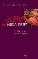 DOUBLE TRAGEDIE DE MISIA SERT