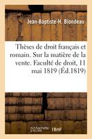 Thèses de droit français et romain. Sur la matière de la vente, Faculté de droit de Paris, 11 mai 1819