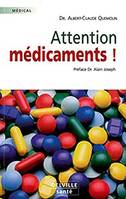 Attention, médicaments !