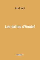 Les dattes d'Aoulef