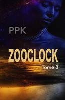 Zooclock, Tome 3