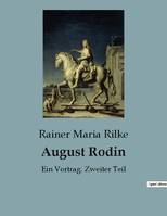 August Rodin, Ein Vortrag. Zweiter Teil