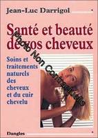 Santé et beauté de vos cheveux, soins et traitements naturels des cheveux et du cuir chevelu