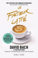 Le facteur latté, Pourquoi il n'est pas nécessaire d'être riche pour avoir une vie riche