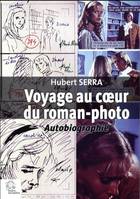 Voyage au coeur du roman-photo, autobiographie