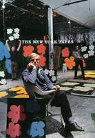The New York Tapes: Alan Solomon s Interviews for Television, 1965-66 /anglais