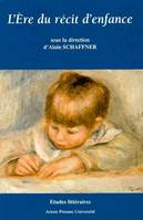 L'ère du récit d'enfance, en France depuis 1870