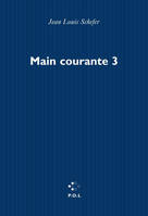 Main courante., 3, Sommes-nous des moralistes ?, Main courante (Tome 3-Sommes-nous des moralistes ?), Sommes-nous des moralistes ?