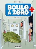 2, Boule à zéro - tome 02, Le gang des crocodiles