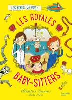 1, Les Royales Baby-sitters - Tome 1 - Les bébés, ça pue !