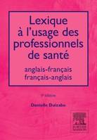 Lexique à l'usage des professionnels de santé - anglais-français/français-anglais