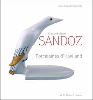 Edouard Marcel Sandoz / porcelaines d'Haviland