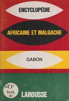 Encyclopédie africaine et malgache : République du Gabon, République du Gabon