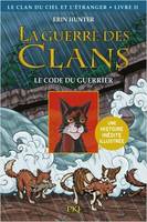 La guerre des clans, le clan du Ciel et l'étranger, 2, Le code du guerrier