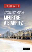 Casino carnage, Meurtre à biarritz