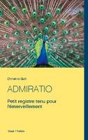 Admiratio, Petit registre tenu pour l'émerveillement