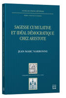 Sagesse cumulative et idéal démocratique chez Aristote