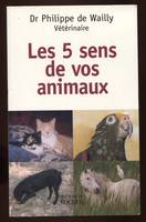 Les cinq sens de nos animaux