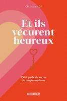 Et ils vécurent heureux, PETIT GUIDE DE SURVIE DU COUPLE MODERNE