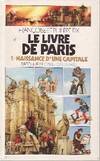 Le Livre de Paris., 1, Naissance d'une capitale, Le Livre de Paris