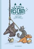 La Ligue des Chats - La Ligue des Chats contre l'invasion canine