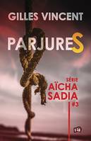 Parjures, Série Aïcha Sadia #3