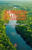 Bumuntu ou la culture de l'excellence, Volume 4 - Les principes (suite)