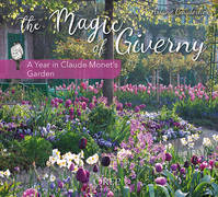 The magic of Giverny, A year in Claude Monet's Garden