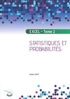 Excel - Tome 2, Probabilités et statistiques