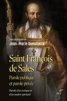 Saint François de Sales - Parole publique et parole privée