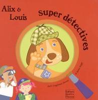 Alix & Louis super détectives, mais où est donc Watson ?