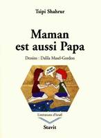 MAMAN EST AUSSI PAPA, roman