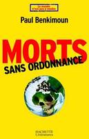 Morts sans ordonnance, La santé marchandise