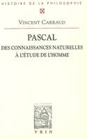 Pascal. Des connaissances naturelles à l'étude de l'homme