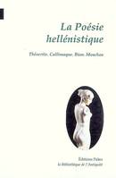 La Poésie hellénistique., IIIe-IIe siècles