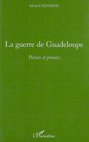 La guerre de Guadeloupe, Poésies et pensées