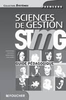 Systèmes Sciences de gestion 1re Bac STMG Guide pédagogique