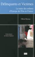 Délinquants et victimes - la traite des enfants d'Europe de l'Est en France