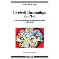 Le réveil démocratique du Chili. Une histoire politique de l'exigence du justice (1990-2016)