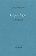 Edgar Degas, Art et Dignite