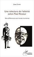 Une relecture de l'altérité selon Paul Ricur, Nos différences sont toutes humaines