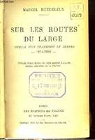 Sur les routes du large. Journal d'un transport de guerre 1914 - 1916